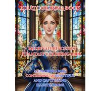 ADULT COLORING BOOK: Medieval Princesses - A Fantasy Coloring Book: A coloring book containing 50 beautiful and captivating illustrations (Agatha Nobleart Medieval Princess Fantasy Collection)