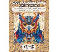 ADULT COLORING BOOK OWL MANDALA: Stress Relieving Coloring Pages for Relaxation & Creativity (ANIMAL-DO Coloring Book Series)