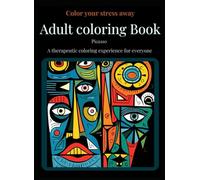 Adult Coloring Book: Soothing design of Picasso A therapeutic coloring experience for everyone