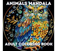 Adult Coloring Book, Stress Relieving Mandala Animal Designs: Relaxing coloring book for adults with mandala style animal themes.