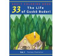 Adult Coloring Book: The Life of Guskō Budori - Vol. 1 (of 2): Fantasy Illustration: 33 Hand-Drawn Illustrations from a Classic Japanese Tale - ... (Momo-Art Japanese Fantasy Coloring Books)