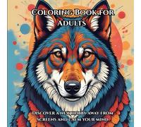 Adult Coloring Book to Relieve Stress and Calm the Mind: Find serenity in every stroke and transform your free time