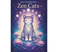 Adult Coloring Book: Zen Cats: A Little Book of Calm: 20+ Cat Mandalas & Cosmic Illustrations for Mindfulness and Relaxation (A5 Travel Size)