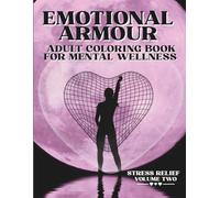 Adult Coloring Books for Women Large Print - Emotional Armour: Mental Wellness Vol. 2 Stress Relief | Adult Coloring Books with Warriors, Sacred ... - Anxiety Relief, Relaxation & Calm Coloring
