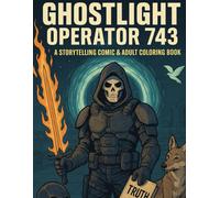Adult Coloring Comic Story | Sci-Fi Adventure Coloring Book for Adults with Action, Armor, and Mystery (GHOSTLIGHT - Science Fiction Book Series and Mission Logs)