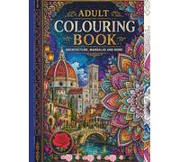 Adult Colouring Book: Architecture, Mandalas and More: Glimpse of The Development of Pre-modern European Fashion, Architecture etc.