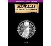 Adult Colouring Book: Mandalas Animal Patterns