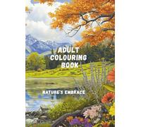 Adult Colouring Book- Nature's Embrace- Mindful Mandalas Nature Colouring Book- 50 A4 Printable Pages for Relaxation