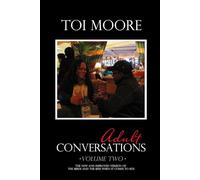 Adult Conversations, Vol 2: The NEW AND IMPROVED VERSION of the BIRDS AND THE BEES when it comes to SEX!