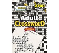 Adult Crossword Challenge: 120 Multi-Level Crossword Puzzle for Adults - 6 Skill Levels from Easy to Mastermind - Premium Brain Game Challenge (Adult Puzzle Challenge Series)