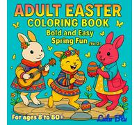 Adult Easter Coloring Book: Bold and Easy - Spring Fun (Volume 2 in the Bold and Easy Easter Series)