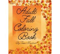 Adult Fall Coloring Book: Challenging sketched fall images for coloring