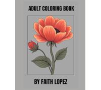 Adult Flowers Coloring Book By Faith
