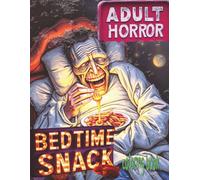 ADULT HORROR BEDTIME SNACK Coloring Book: 52 Nightmare Pages Of Eating In Bed Waiting For Color Application By Youthful Elderly, Teens And Women & Men