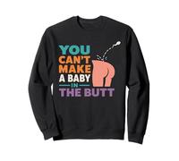 Adult Humor - You Can't Make A Baby In The Butt Sudadera