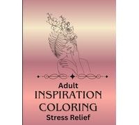 Adult Inspiration Coloring Book Relaxing 100 Patterns Bold and Easy: Stress Relief
