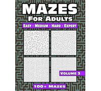 Adult Maze Puzzle Book: 100 Mazes with Solutions Volume 3 with Easy to Very Hard Large Print Mazes (Maze Books for Adults)