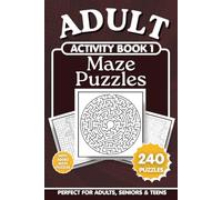 Adult Maze Puzzles Activity Book 1: 200+ Large Print Maze Puzzles for Adults, Seniors & Teens | Brain Games, Logic Challenges & Screen-Free Entertainment