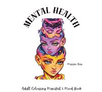 Adult Mental Health Colouring Book, It is a colouring book, manifest and mood book with sayings on each page