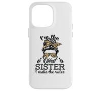 Adult Messy Bun I Make The Rules Oldest 3 Sisters Siblings Carcasa para iPhone 14 Pro MAX