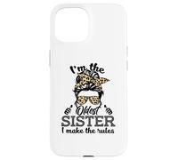 Adult Messy Bun I Make The Rules Oldest 3 Sisters Siblings Carcasa para iPhone 15