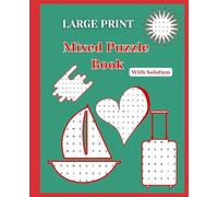 Adult Mixed Puzzle Book: Large Print, Word Search, Crossword, Sudoku, Rearrange the Letters, Find the Words with Solutions, and the Best Life Quotes to Inspire You110 pages, 7.5" x 9.25"