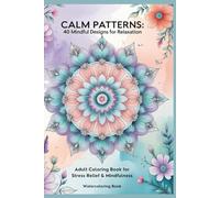 Adult Relaxation & Mindfulness Coloring Book