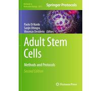 Adult Stem Cells: Methods and Protocols: 2835 (Methods in Molecular Biology)