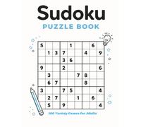 Adult Sudoku Puzzle Book: 100 Variety Puzzles (Easy, Medium, Hard & Expert) (Kindle Scribe Only)