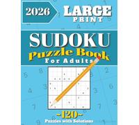Adult SUDOKU Puzzle Book: SUDOKU Puzzles for Adults and Seniors | Large Print 8.5x11| 120 Puzzles with Solutions |