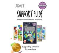 Adult Support Guide: When a Loved One Dies by Suicide