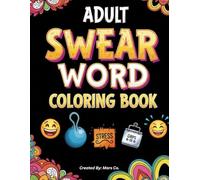 ADULT SWEAR WORD COLOURING BOOK (ADULT COLOURING BOOK)