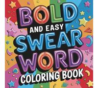 Adult Swear Words Coloring Book: Hilarious Swear Word Designs to Color & Calm the F*ck Down - Gag Gift for Adults