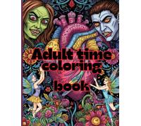 Adult Time Coloring Book: Adorable an amazing Illustration for adults