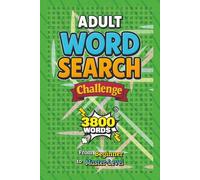 Adult Word Search Challenge: 120 Multi-Level Word Search Puzzles for Adults - 6 Progressive Difficulty Tiers from Easy to Mastermind - The Extreme ... Training (Adult Puzzle Challenge Series)