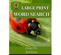 Adult Word Search Large Print: INSECTS & SMALL CREATURES: Large print word search for Adults and Seniors