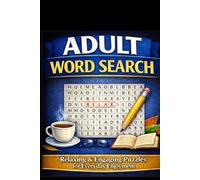 Adult Word Search: Relaxing & Engaging Puzzles for Everyday Enjoyment
