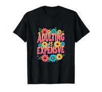 Adultar es Caro - Caos Divertido relacionable Camiseta