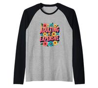 Adultar es Caro - Caos Divertido relacionable Camiseta Manga Raglan