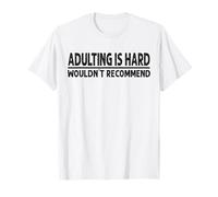 Adultar es difícil no lo recomendaría Camiseta