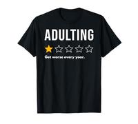 Adultar una Estrella empeora Cada año no lo recomendaría Camiseta