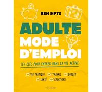 Adulte mode d'emploi: Les clés pour entrer dans la vie active: 35968