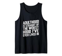 Adulthood The Worst Hood I've Lived In - Camiseta sin Mangas