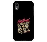 Adulthood The Worst Hood I've Lived In |- Carcasa para iPhone XR