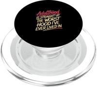 Adulthood The Worst Hood I've Lived In |- PopSockets PopGrip para MagSafe