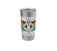 Adulting está jugando zarigüeya hasta el día de pago Humor divertido zarigüeya Vaso térmico de acero inoxidable de doble pared