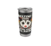 Adulting está jugando zarigüeya hasta el día de pago Humor divertido zarigüeya Vaso térmico de acero inoxidable de doble pared