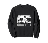 Adulting falló al reiniciar la Carga de Humor Sudadera