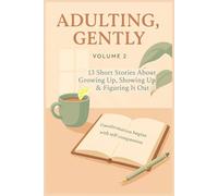 Adulting Gently Vol.2: Growing Up and Figuring it out!