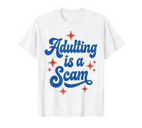 Adulting Is A Scam Funny Sarcastic Adult Humor Saying Camiseta